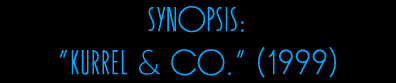 Synopsis -- Kurrel & Co.